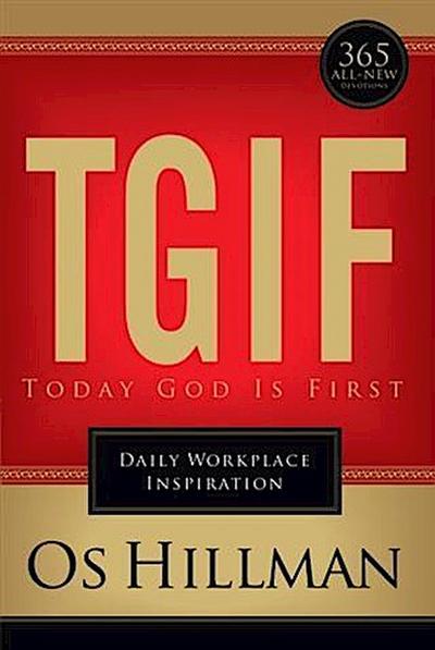 TGIF: Today God Is First
