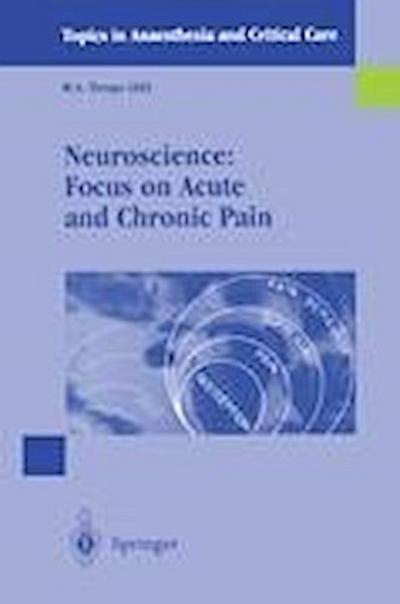 Neuroscience: Focus on Acute and Chronic Pain