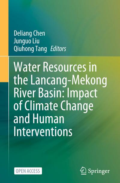 Water Resources in the Lancang-Mekong River Basin: Impact of Climate Change and Human Interventions