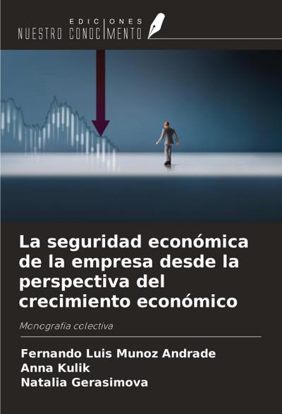 La seguridad económica de la empresa desde la perspectiva del crecimiento económico