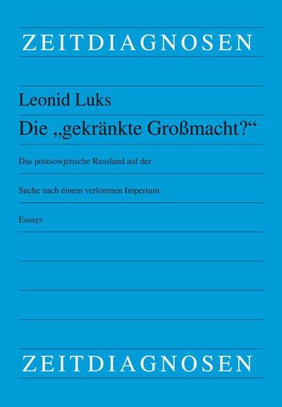 Die "gekränkte Großmacht?"