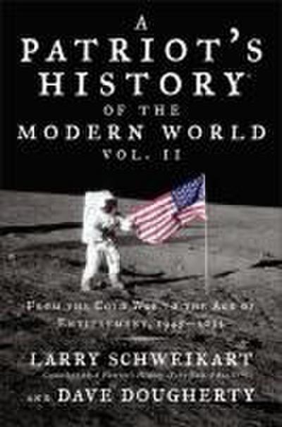 A Patriot’s History of the Modern World, Volume 2