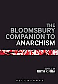 The Bloomsbury Companion to Anarchism