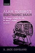 Alan Turing’s Electronic Brain