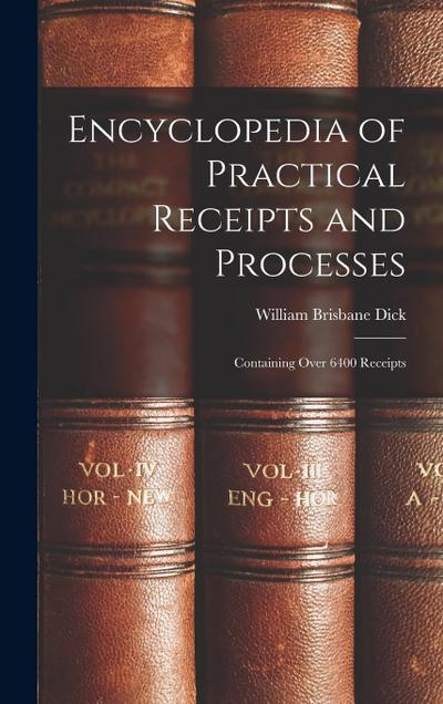 Encyclopedia of Practical Receipts and Processes