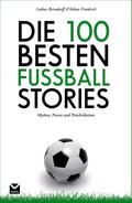 Die 100 besten Fußball-Stories