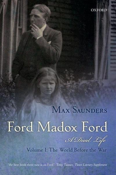 Ford Madox Ford 2 Volume Set: A Dual Life