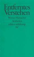 Entferntes Verstehen: Studien zu Philosophie und Literatur von Kant bis Celan (edition suhrkamp)