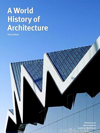 A World History of Architecture, Third Edition