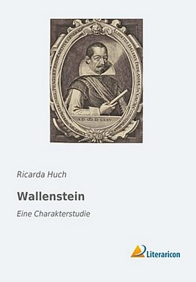 Wallenstein: Eine Charakterstudie