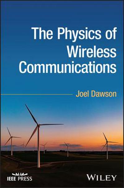 The Physics of Wireless Communications
