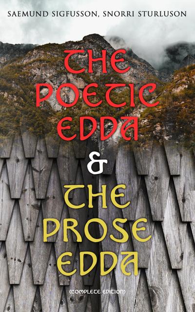 The Poetic Edda & The Prose Edda (Complete Edition)