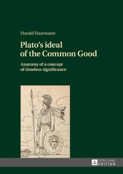 Plato’s ideal of the Common Good