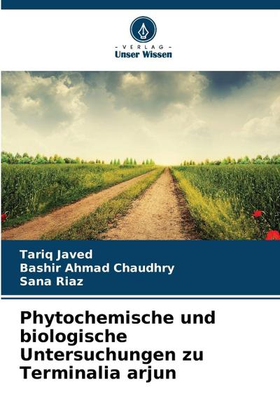 Phytochemische und biologische Untersuchungen zu Terminalia arjun