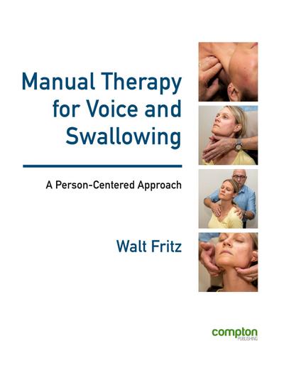 Manual Therapy for Voice and Swallowing - A Person-Centered Approach