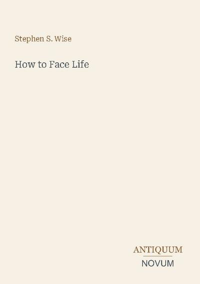 How to Face Life