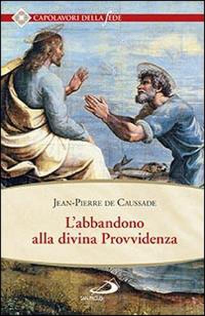 L’ abbandono alla divina provvidenza