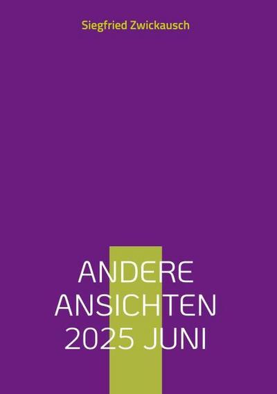 Andere Ansichten 2025 Juni