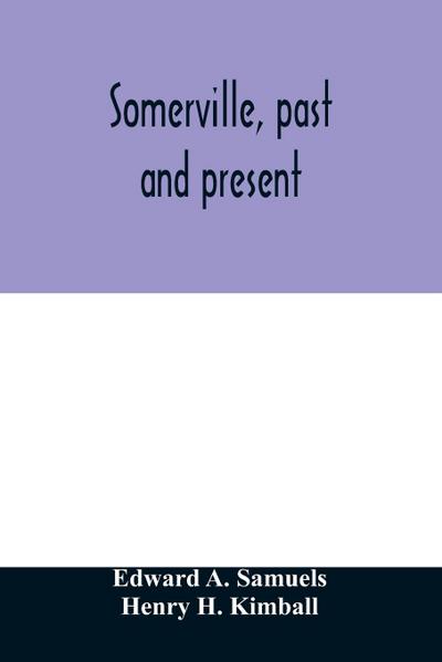 Somerville, past and present