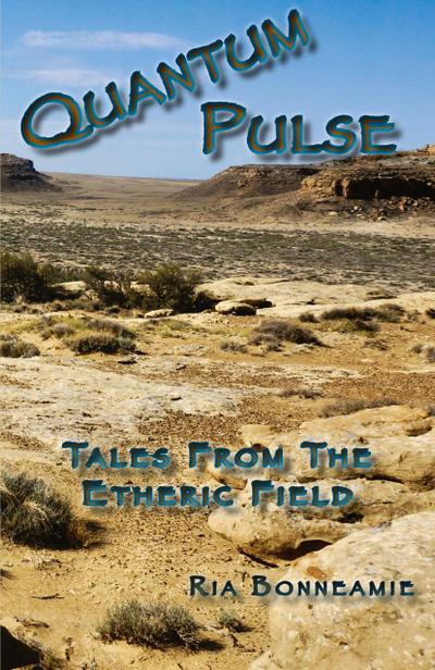 Bonneamie, R: QUANTUM PULSE Tales From The Etheric Field