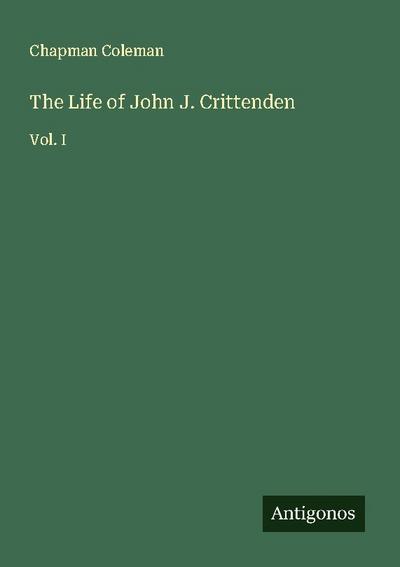 The Life of John J. Crittenden