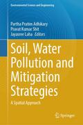 Soil, Water Pollution and Mitigation Strategies