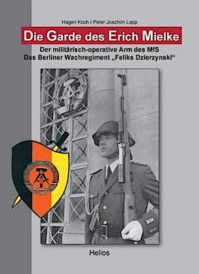 Die Garde des Erich Mielke