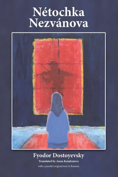 Dostoyevsky, F: Netochka Nezvanova