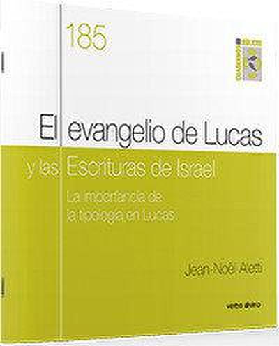 El Evangelio de Lucas y las Escrituras de Israel : la importancia de la tipología en Lucas