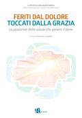 Feriti dal dolore, toccati dalla grazia
