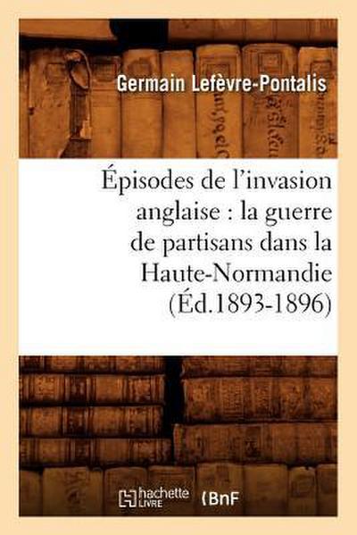 Épisodes de l’invasion anglaise