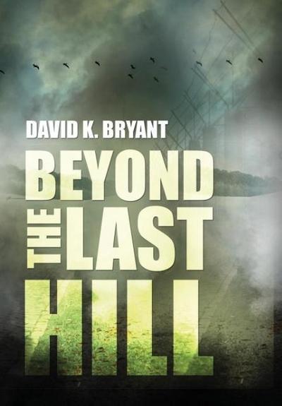 Bryant, D: Beyond the Last Hill