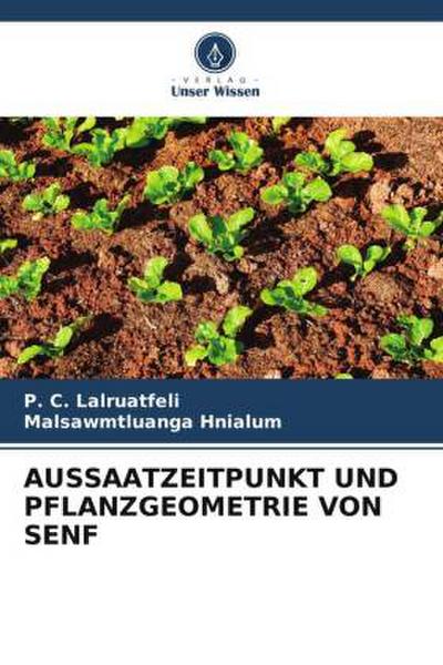 AUSSAATZEITPUNKT UND PFLANZGEOMETRIE VON SENF