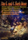 Das 6. und 7. Buch Mose