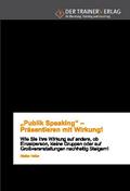 Publik Speaking - Präsentieren mit Wirkung!