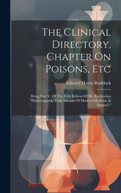 The Clinical Directory, Chapter On Poisons, Etc