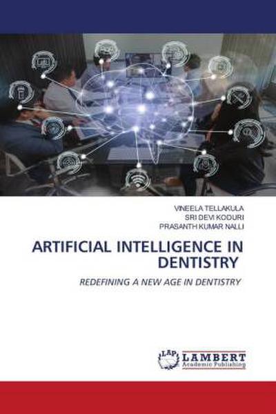 ARTIFICIAL INTELLIGENCE IN DENTISTRY