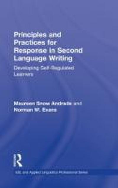 Principles and Practices for Response in Second Language Writing