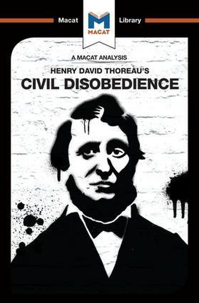 An Analysis of Henry David Thoraeu’s Civil Disobedience