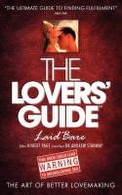 The Lovers’ Guide - Laid Bare