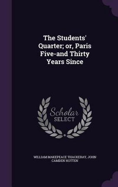The Students’ Quarter; or, Paris Five-and Thirty Years Since