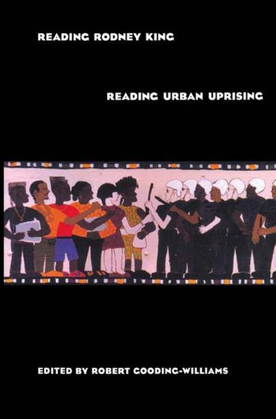 Reading Rodney King/Reading Urban Uprising