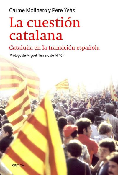 La cuestión catalana : Cataluña en la transición española