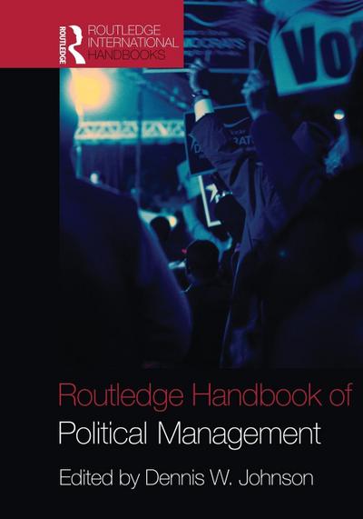 Routledge Handbook of Political Management