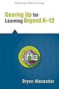 Gearing Up for Learning Beyond K--12