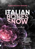 Italian Bones in the Snow