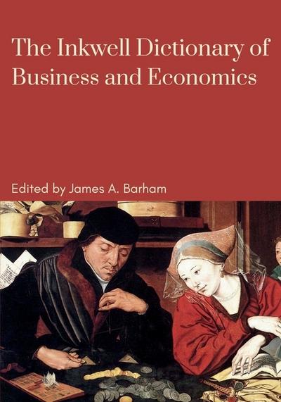 The Inkwell Dictionary of Business and Economics