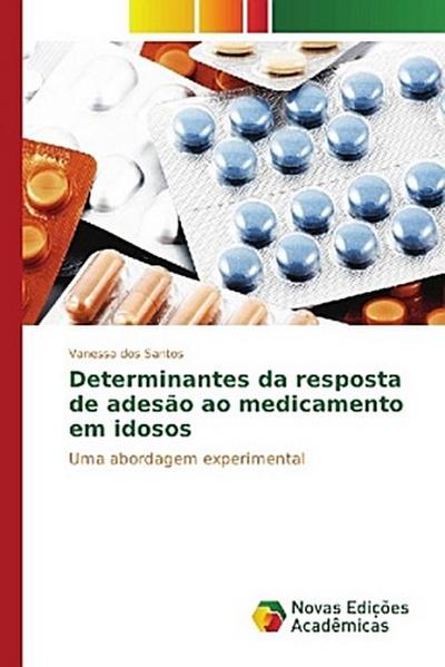 Determinantes da resposta de adesão ao medicamento em idosos