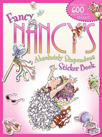 Fancy Nancy’s Absolutely Stupendous Sticker Book