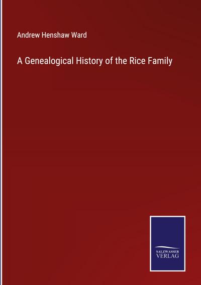 A Genealogical History of the Rice Family